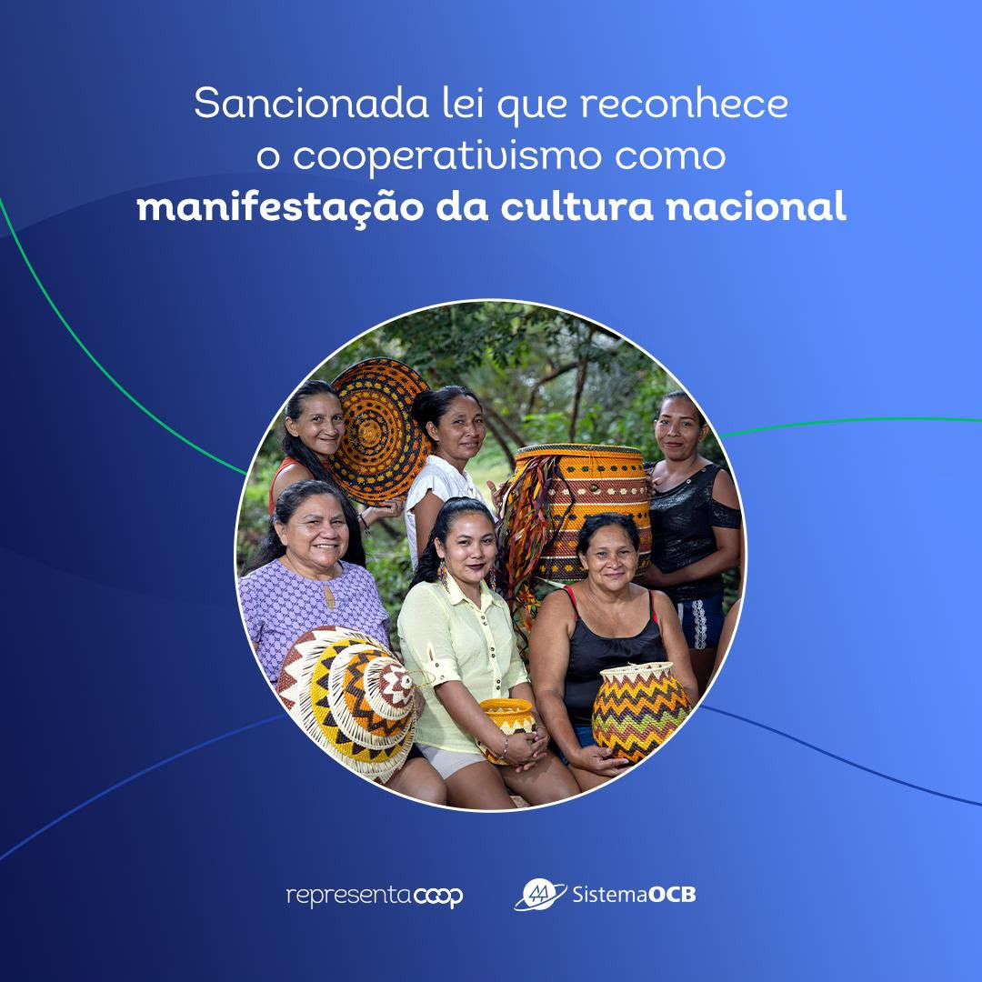 Conquista histórica: cooperativismo passa a ser reconhecido como manifestação da cultura nacional