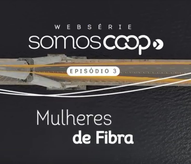 Mulheres de Fibra: uma homenagem às mulheres cooperativistas.